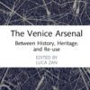 The Venice Arsenal: Between History, Heritage, and Re-use eBook