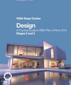 Design: A Practical Guide to RIBA Plan of Work 2013 Stages 2 and 3 (RIBA Stage Guide) eBook