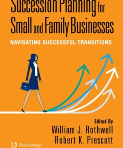 Succession Planning for Small and Family Businesses: Navigating Successful Transitions eBook