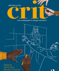Rethinking the Crit : New Pedagogies in Design Education eBook