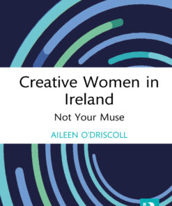 Creative Women in Ireland: Not Your Muse eBook