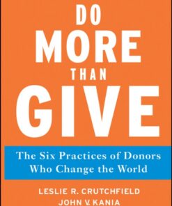 Do More Than Give: The Six Practices of Donors Who Change the World eBook