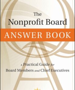The Nonprofit Board Answer Book: A Practical Guide for Board Members and Chief Executives eBook