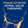Transcatheter Mitral Valve Therapies eBook