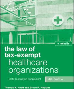 The Law of Tax-Exempt Healthcare Organizations 2019 Supplement, + website eBook