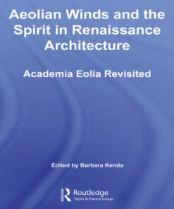 Aeolian Winds and the Spirit in Renaissance Architecture: Academia Eolia Revisited eBook
