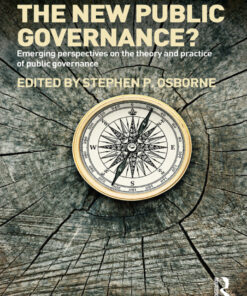 The New Public Governance?: Emerging Perspectives on the Theory and Practice of Public Governance eBook