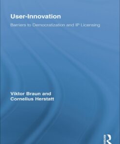 User-Innovation: Barriers to Democratization and IP Licensing eBook