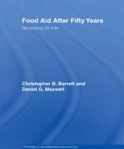 Food Aid After Fifty Years: Recasting its Role eBook