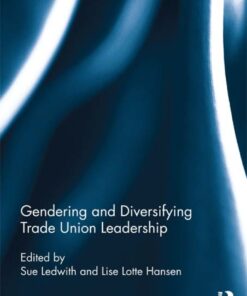 Gendering and Diversifying Trade Union Leadership eBook