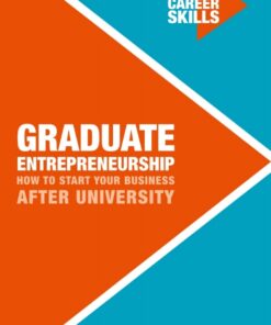 Graduate Entrepreneurship: How to Start Your Business After University eBook