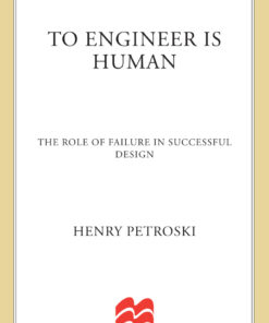To Engineer is Human: The Role of Failure in Successful Design eBook