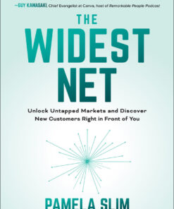 The Widest Net: Unlock Untapped Markets and Discover New Customers Right in Front of You eBook