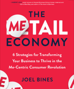 The Metail Economy: 6 Strategies for Transforming Your Business to Thrive in the Me-Centric Consumer Revolution eBook