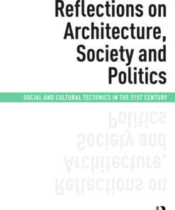 Reflections on Architecture, Society and Politics: Social and Cultural Tectonics in the 21st Century eBook