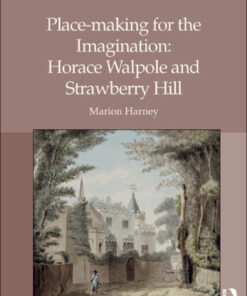 Place-making for the Imagination: Horace Walpole and Strawberry Hill eBook