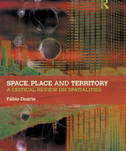 Space, Place and Territory: A Critical Review on Spatialities eBook