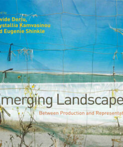 Emerging Landscapes: Between Production and Representation eBook