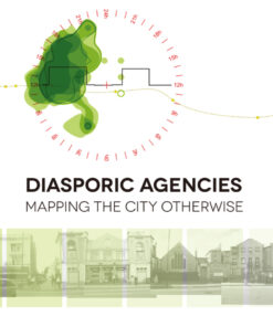 Diasporic Agencies: Mapping the City Otherwise eBook