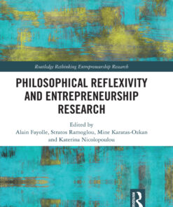 Philosophical Reflexivity and Entrepreneurship Research: New Directions in Scholarship eBook