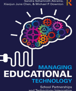Managing Educational Technology: School Partnerships and Technology Integration eBook