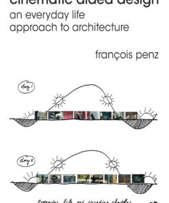 Cinematic Aided Design: An Everyday Life Approach to Architecture eBook