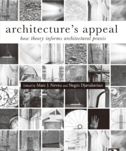 Architecture's Appeal: How Theory Informs Architectural Praxis eBook
