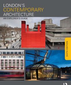 London's Contemporary Architecture: An Explorer's Guide eBook
