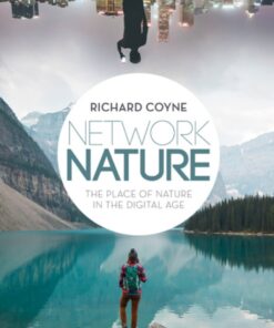 Network Nature: The Place of Nature in the Digital Age eBook