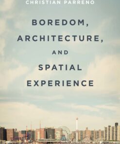 Boredom, Architecture, and Spatial Experience eBook