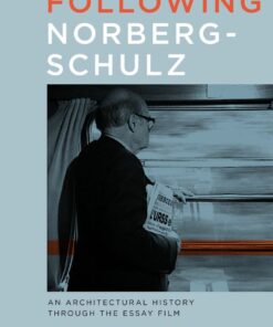 Following Norberg-Schulz: An Architectural History through the Essay Film eBook