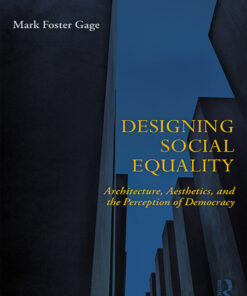 Designing Social Equality: Architecture, Aesthetics, and the Perception of Democracy eBook