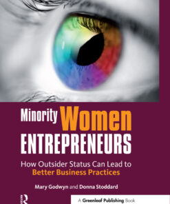 Minority Women Entrepreneurs: How Outsider Status Can Lead to Better Business Practices eBook