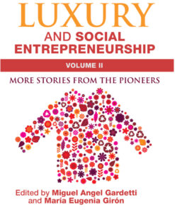 Sustainable Luxury and Social Entrepreneurship Volume II: More Stories from the Pioneers eBook