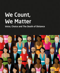 We Count, We Matter: Voice, Choice and the Death of Distance eBook