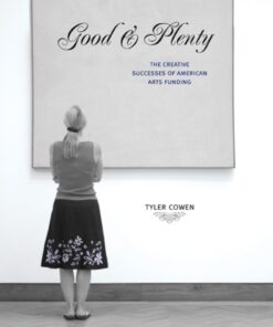 Good and Plenty: The Creative Successes of American Arts Funding eBook
