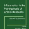 Inflammation in the Pathogenesis of Chronic Diseases: The COX-2 Controversy eBook
