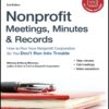 Nonprofit Meetings, Minutes & Records: How to Run Your Nonprofit Corporation So You Don't Run Into Trouble eBook