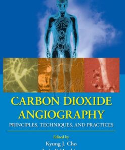 Carbon Dioxide Angiography: Principles, Techniques, and Practices eBook