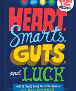 Heart, Smarts, Guts, and Luck: What It Takes to Be an Entrepreneur and Build a Great Business eBook