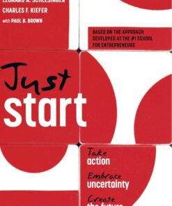 Just Start: Take Action, Embrace Uncertainty, Create the Future eBook