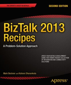 BizTalk 2013 Recipes: A Problem-Solution Approach eBook