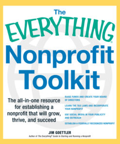 The Everything Nonprofit Toolkit: The all-in-one resource for establishing a nonprofit that will grow, thrive, and succeed eBook