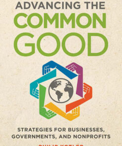 Advancing the Common Good: Strategies for Businesses, Governments, and Nonprofits eBook