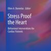 Stress Proof the Heart: Behavioral Interventions for Cardiac Patients eBook