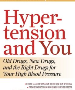 Hypertension and You: Old Drugs, New Drugs, and the Right Drugs for Your High Blood Pressure eBook