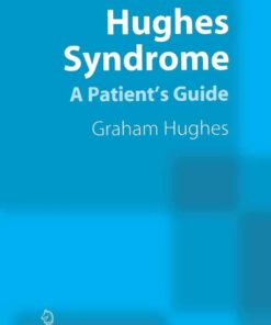 Hughes Syndrome: A Patient’s Guide eBook