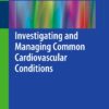 Investigating and Managing Common Cardiovascular Conditions eBook