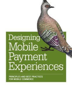 Designing Mobile Payment Experiences: Principles and Best Practices for Mobile Commerce eBook