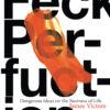 Feck Perfuction: Dangerous Ideas on the Business of Life eBook